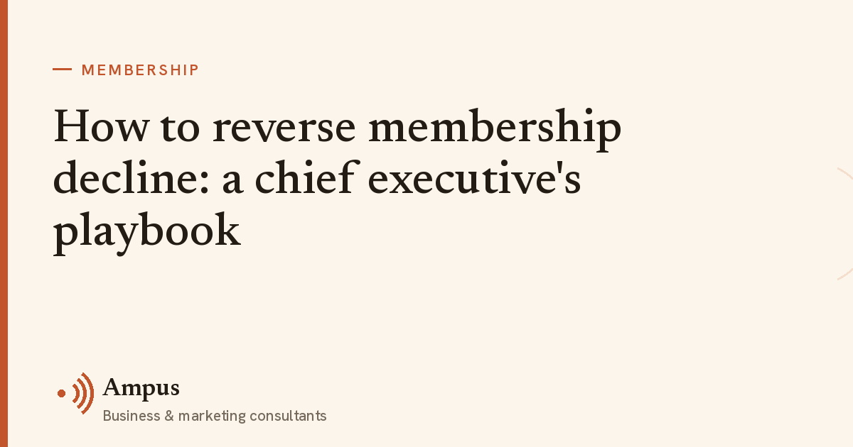 Ampus article card: "How to reverse membership decline: a chief executive's playbook", filed under Membership.